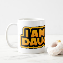 Caneca De Café Eu sou sua família, eu sou sua filha