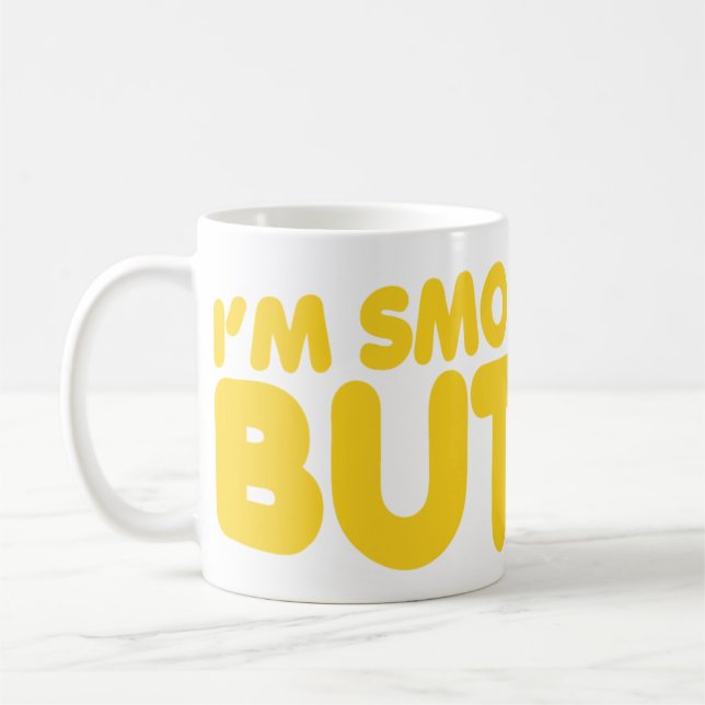 Caneca De Café Eu sou suave como a manteiga (Esquerda)