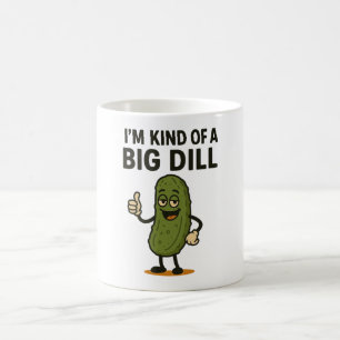 Caneca De Café Eu sou tipo um grande Dill