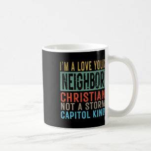 Caneca De Café Eu sou um amor, seu vizinho cristão, não um Boné d