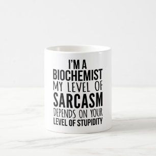 Caneca De Café Eu Sou Um Bioquímico Meu Nível De Sarcasmo