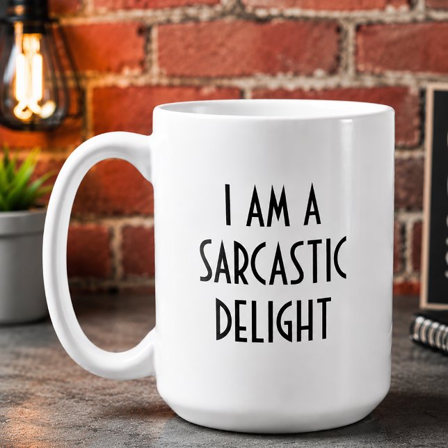 Caneca De Café Eu sou um Delight Sarcástico Divertido (Funny Sarcasm Coffee Mug)