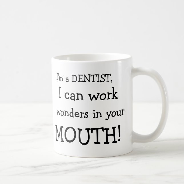 Caneca De Café Eu sou um DENTISTA, mim posso trabalhar, as (Direita)