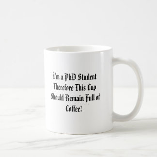 Caneca De Café Eu sou um estudante do PhD conseqüentemente este