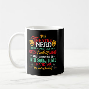 Caneca De Café Eu sou um Nerd de Teatro de Palco Ator A