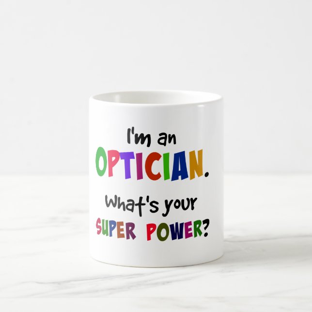 Caneca De Café Eu sou um Óptico. Qual é o Seu Superpoder? (Centro)