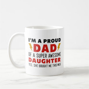 Caneca De Café Eu sou um Pai Orgulhoso de uma Filha Super Incríve