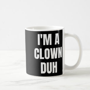 Caneca De Café Eu Sou Um Palhaço Duh Fantasia Divertida de Hallow