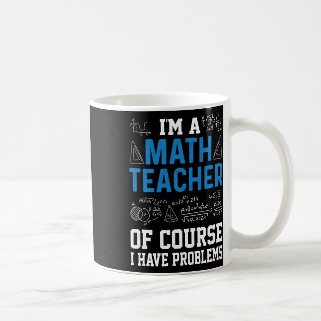 Caneca De Café Eu Sou Um Professor De Matemática Claro Que Tenho  (Direita)