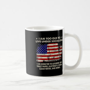 Caneca De Café Eu Sou Velho Demais Para Viver Sob O Socialismo Eu