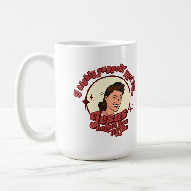 Caneca De Café Eu sugiro que você tente Jesus antes de tentar eu (Esquerda)