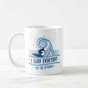 Caneca De Café Eu Surf Todos Os Dias Na Internet