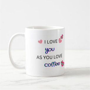 Caneca De Café Eu te amo como você ama café