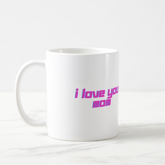 Caneca De Café Eu Te Amo Mãe (Esquerda)