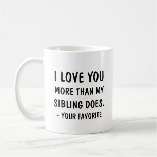 Caneca De Café Eu te amo mais do que meu irmão faz. Seu favorit