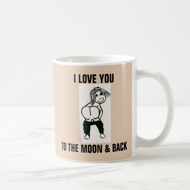 CANECA DE CAFÉ EU TE AMO PARA A LUA E O BUMBUM DE VOLTA. (Direita)