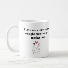 Caneca De Café Eu te amo tanto quanto um hetero