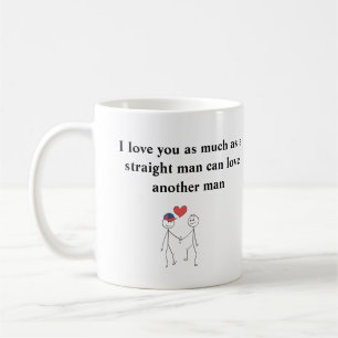 Caneca De Café Eu te amo tanto quanto um hetero