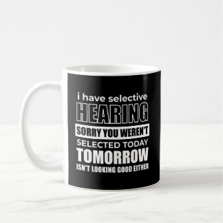 Caneca De Café Eu Tenho Audição Seletiva Desculpe Se Você Não Foi