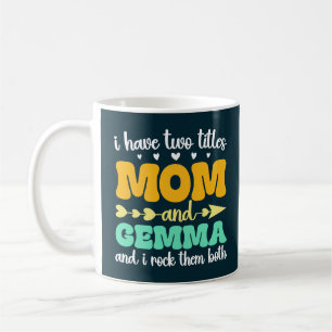 Caneca De Café Eu Tenho Dois Nomes Mamãe e Gemma E Eu Adoro Eles