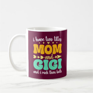 Caneca De Café Eu Tenho Dois Títulos Mãe E Gigi Dia de as mães En