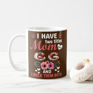 Caneca De Café Eu Tenho Dois Títulos Que Mamãe E GG Dia de as mãe