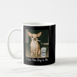 Caneca De Café Eu Tenho Esse Cachorro em Mim, Funny Chihuahua Fum