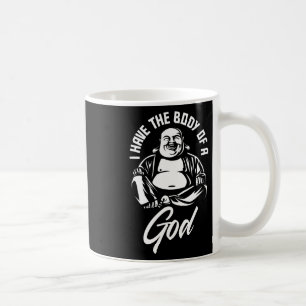 Caneca De Café Eu Tenho O Corpo De Uma Cara Engraçada De Gordura
