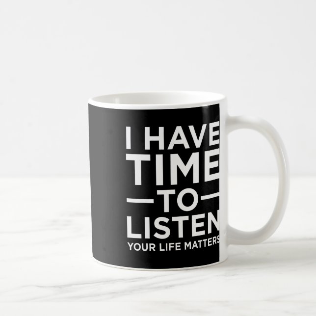 Caneca De Café Eu Tenho Tempo Para Ouvir Conscientização sobre Su (Direita)