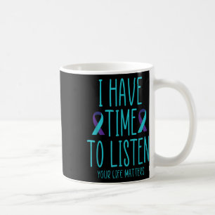 Caneca De Café Eu Tenho Tempo Para Ouvir Suicídio Sensibilização 