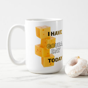 Caneca De Café Eu Tenho um Dia Gouda Hoje