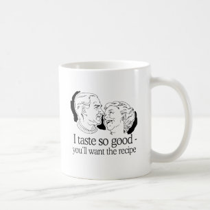 CANECA DE CAFÉ EU TENHO UM SABOR TÃO BOM QUE VOCÊ VAI QUERER A RE