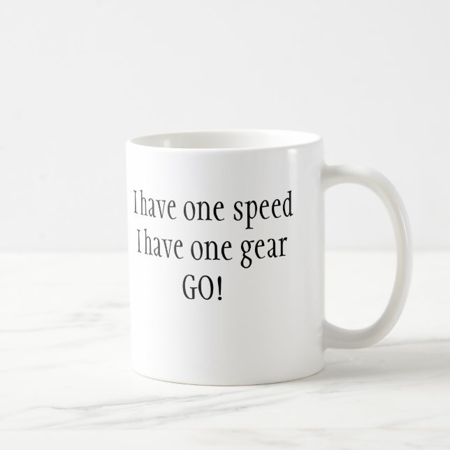 Caneca De Café Eu tenho um speedI ter um gearGO! (Direita)