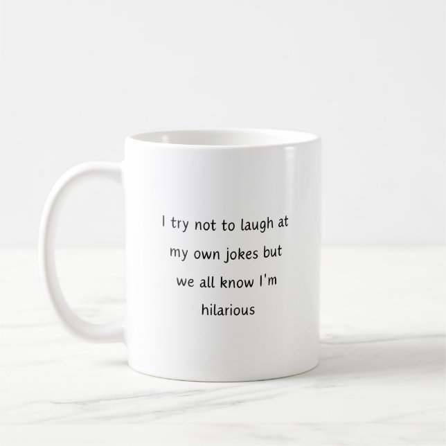 Caneca De Café Eu Tento Não Rir Das Minhas Próprias Piadas Ditos  (Esquerda)
