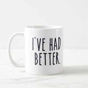 Caneca De Café Eu tive melhor