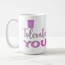 Caneca De Café Eu Tolero-Te - Humor Dia de os namorados