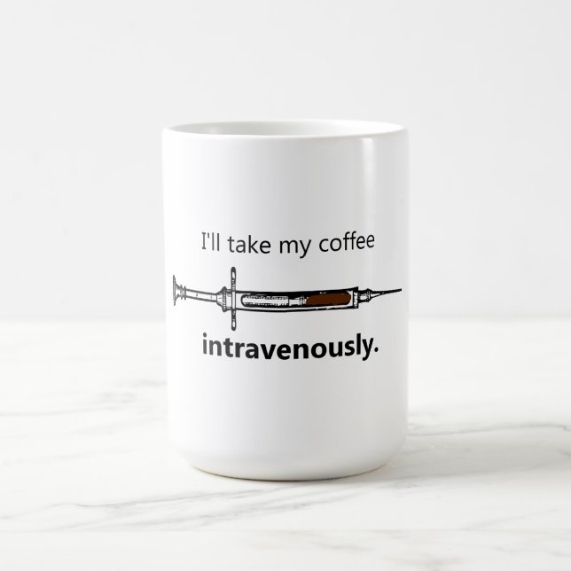 Caneca De Café Eu tomarei meu café intravenosa (Centro)