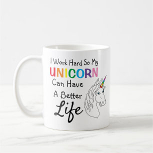 Caneca De Café Eu Trabalho Duro Para Meu Unicórnio Ter Uma Vida 
