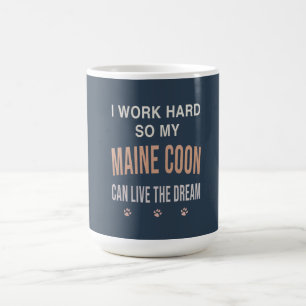 Caneca De Café Eu Trabalho Duro Para Que Meu Maine Coon Viva o So