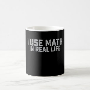 Caneca De Café Eu Uso Matemática Na Vida Real Amantes Da Matemáti