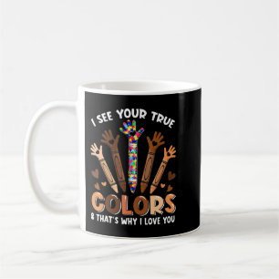 Caneca De Café Eu vejo suas verdadeiras cores é por isso que eu