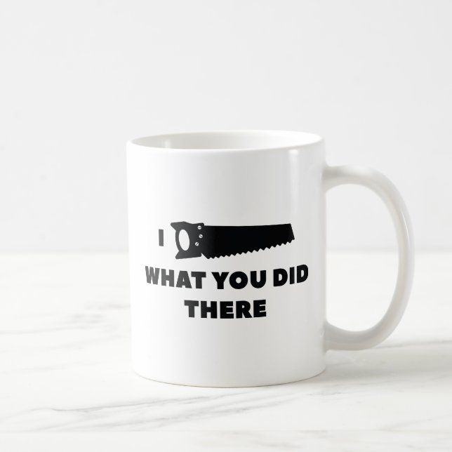 Caneca De Café Eu Vi O Que Você Fez Lá (Direita)