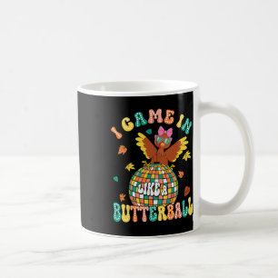 Caneca De Café Eu Vim Como Um Bolinho De Butterball Engraçado, Tu