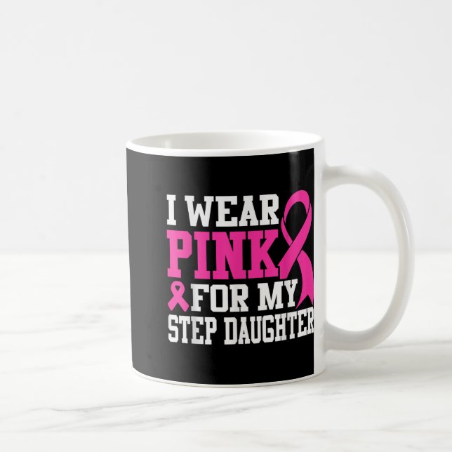 Caneca De Café Eu Visto Rosa Para Meu Passo Filha Cancer Da Mama  (Direita)