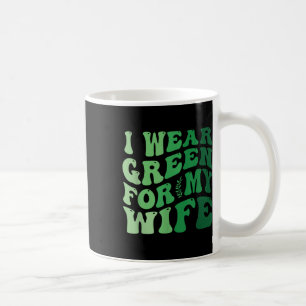 Caneca De Café Eu Visto Verde Para A Minha Mulher Sensibilização 