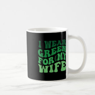 Caneca De Café Eu Visto Verde Para A Minha Mulher Sensibilização 