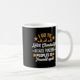 Caneca De Café Eu vou para a escalada porque socar as pessoas Roc