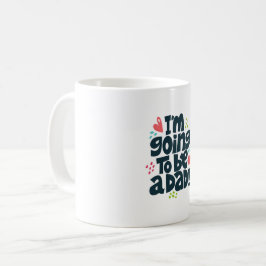 Caneca De Café Eu vou ser um Pai