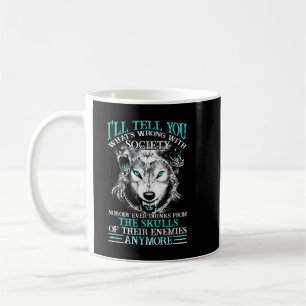 Caneca De Café Eu vou te dizer o que há de errado com o Lobo Engr