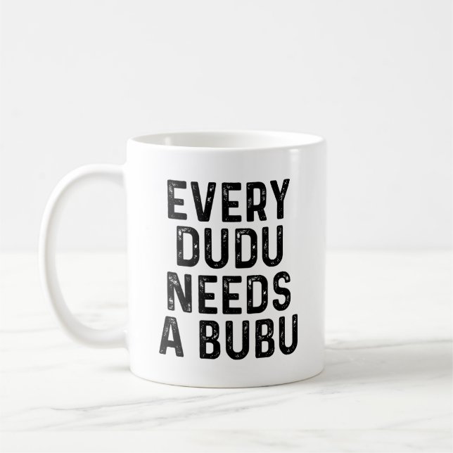 Caneca De Café Every Dudu Needs a Bubu Funny Couples Quote (Esquerda)